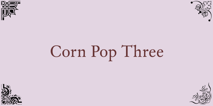 Corn Pop Three